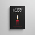The World's Final Call Paperback