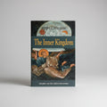 The Inner Kingdom: Volume 1 of the Collected Works
