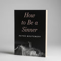 How To Be A Sinner