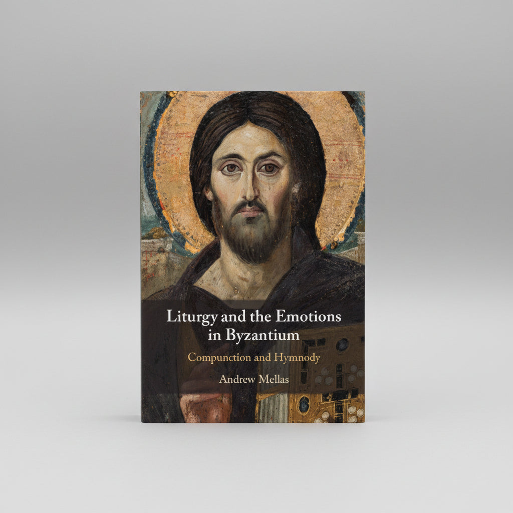 Liturgy and the Emotions in Byzantium Compunction and Hymnody