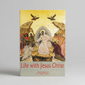 Life With Jesus Christ