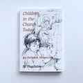 Children in the Church Today by Sister Magdalen