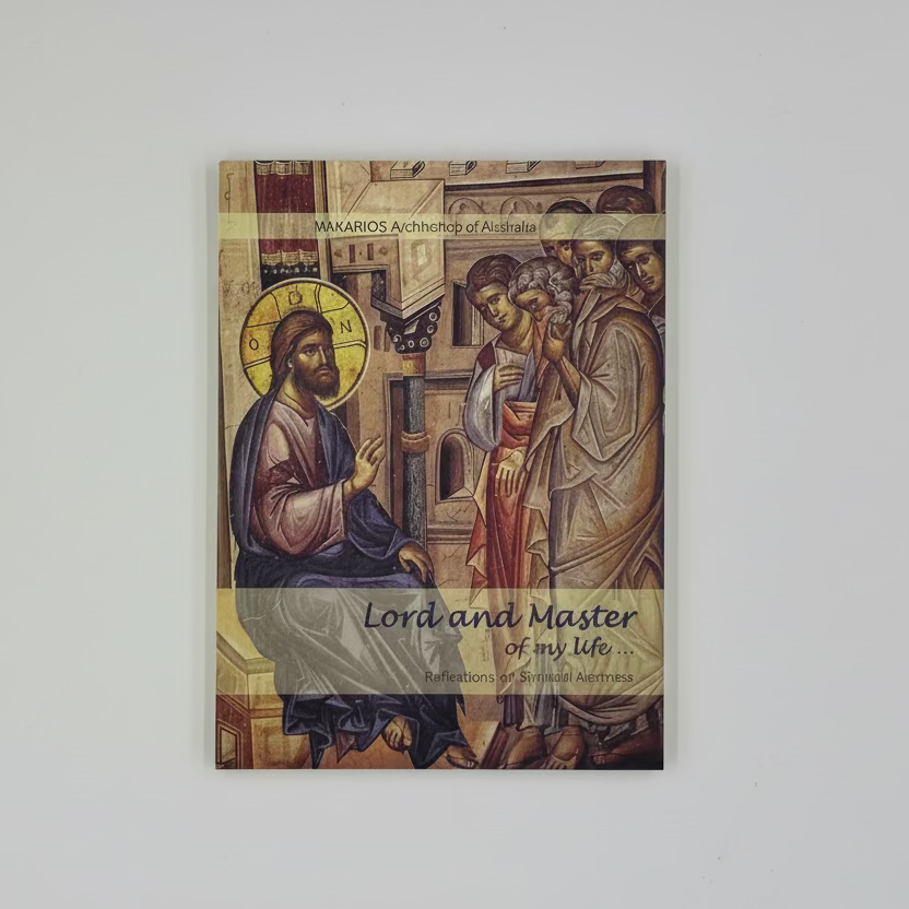 Lord and Master of my Life: By Archbishop Makarios of Australia