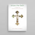 Know the Faith: A Handbook for Orthodox Christians and Inquirers